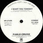 Pablo Cruise : I Want You Tonight (12", Single, Promo)