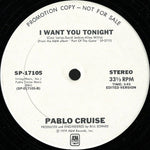 Pablo Cruise : I Want You Tonight (12", Single, Promo)