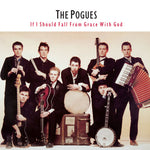 The Pogues - Si cayera en desgracia con Dios (Vinilo)