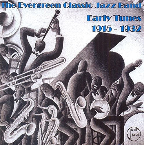 the album cover for Evergreen Classic Jazz Band - Evergreen Classic Jazz Band : Early Tunes 1915-1932