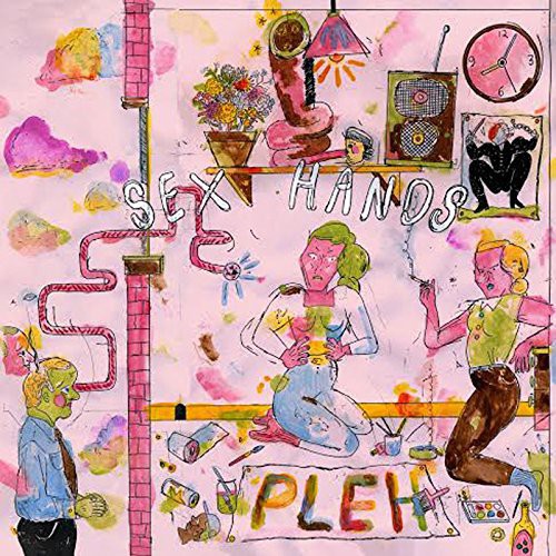 the album cover for Sex Hands - Pleh (Uk)