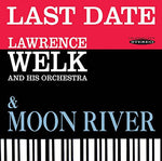 Lawrence Welk - Last Date y Moon River (CD)