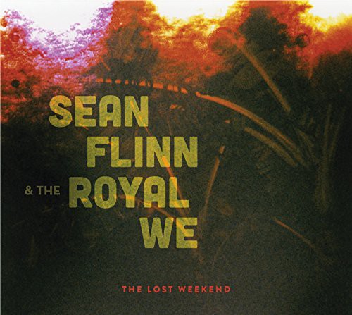 Sean Flinn & the Royal We - Lost Weekend (Vinyl)