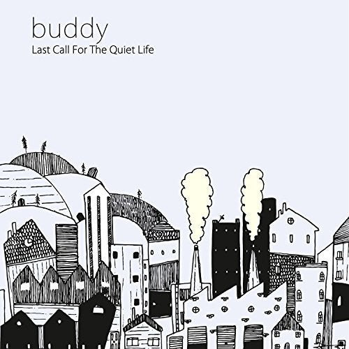 Buddy - Last Call for the Quiet Life (Vinyl)