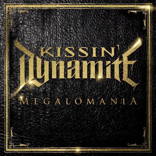 the album cover for Kissin' Dynamite - Megalomania [Limited Edition] [Digipak]