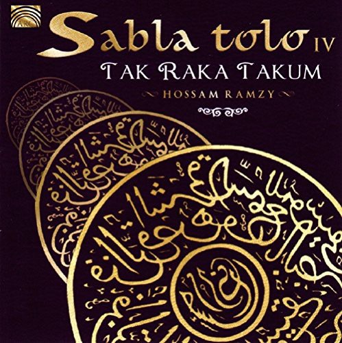 the album cover for Hossam Ramzy - Sabla Tolo Iv- Tak Raka Takum