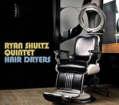 the album cover for Ryan Shultz - Hair Dryers