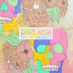 the album cover for Cruel Hand - Negatives