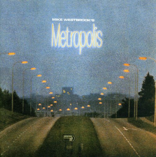 the album cover for Mike Westbrook - Metropolis [Import]