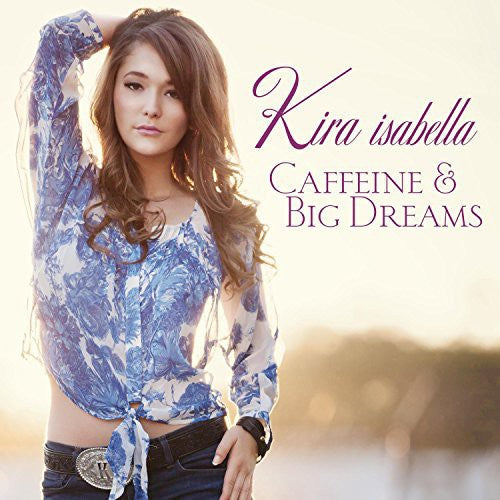 Kira Isabella - Caffeine & Big Dreams (CD)