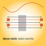 Steve Reich - Radio Rewrite (CD)