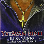 the album cover for Vainio Ilkka & Matkakumppanit - Ystavan Risti