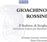 the album cover for Rossini / Ens Italiano Di Fiati / Pollastri - Il Barbiere Di Siviglia-Transcription for Harmonie