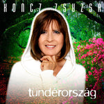 the album cover for Zsuzsa Koncz - Tunderorszag