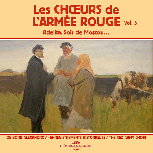 the album cover for Boris Alexandrov / Red Army Choir - Red Army Choir 5-Adelita Soir de Moscou