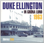 the album cover for Duke Ellington - In Grona Lund 1963 [Digipak]