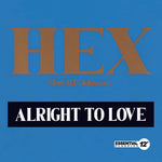 the album cover for Hex - Alright to Love