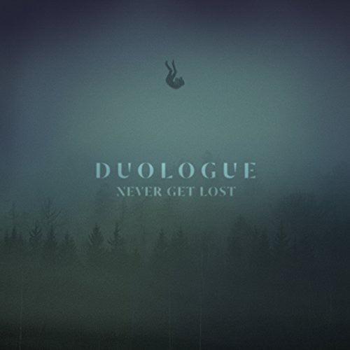 the album cover for Duologue - Never Get Lost