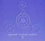 the album cover for Signorelli / Tavolazzi / Barbier - 3