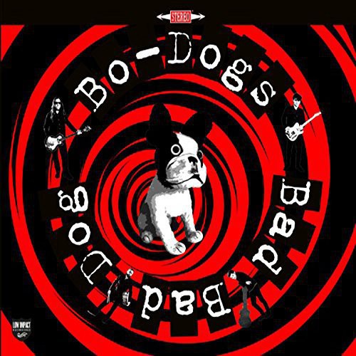 the album cover for Bo-Dogs - Bad Bad Dog