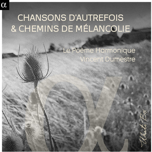 Chansons Dautrefois & Chemins de Melancolie (CD)