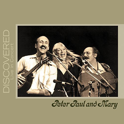 Peter, Paul and Mary - Discovered: Live in Concert (CD Peter, Paul and Mary - Discovered: Live in Concert (CD