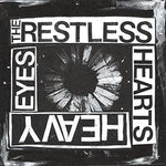 Restless Hearts - Heavy Eyes (Vinyl)
