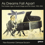 the album cover for Leopoldi / Eisler / Brudno / New Budapest Orpheum - As Dreams Fall Apart-The Golden Age of Jewish Film