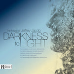 the album cover for Jacob / Spalding / Jacob / New England Str Qrt - Darkness to Light-The Music of Jeffrey Jacob