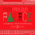 the album cover for Christmas Revels - From Parlour to Palace: Victorian Music from the