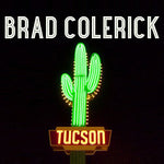 the album cover for Brad Colerick - Tucson
