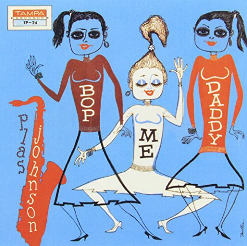 the album cover for Plas Johnson - Bop Me Daddy