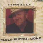 the album cover for Big Mclean Dave - Faded But Not Gone