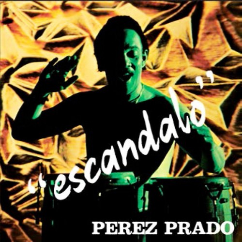 the album cover for Prado Perez - Escandalo