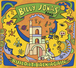 the album cover for Billy Jonas - Build It Back Again