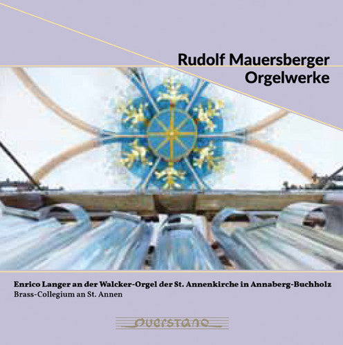 the album cover for Mauersberger / Enrico Langer - Complete Organ Works [Digipak]