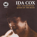 the album cover for Ida Cox - The Uncrowned Queen Of The Blues