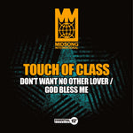 the album cover for Touch Of Class - Don't Want No Other Lover / God Bless Me