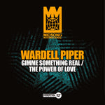 the album cover for WARDELL PIPER - Gimme Something Real / the Power of Love