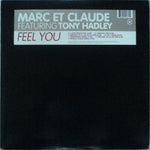 Marc Et Claude Featuring Tony Hadley : Feel You (2x12")