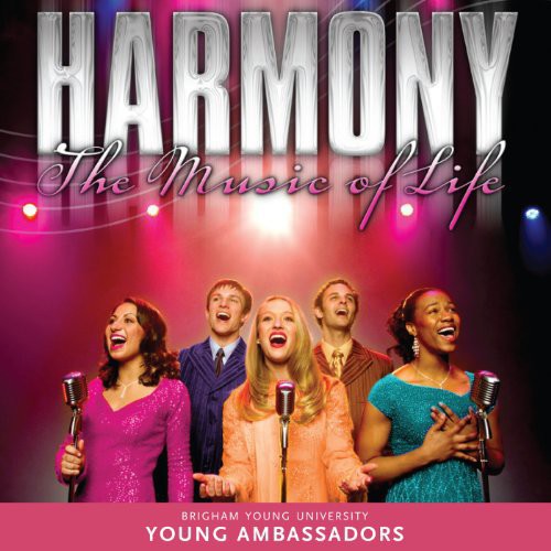 the album cover for BYU Young Ambassadors Band - Harmony: Music of Life