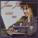 the album cover for Jesse James - Lost My Baby on Facebook