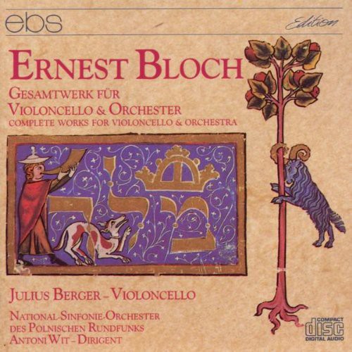 the album cover for Bloch / Julius Berger / Polish Natl Rso, Wit - Complete Works for Cello & Orchestra