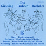 the album cover for Ravel / Beethoven / Gieseking / Taschner - Trio Gieseking-Taschner-Hoelsc