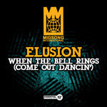 the album cover for Elusion - When Bell Rings (Come Out Dancin)