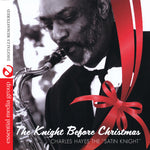 the album cover for Charles Hayes - Knight Before Christmas