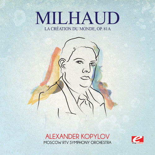 the album cover for Moscow RTV Symphony Orchestra - Milhaud: La Creation Du Monde Op. 81A
