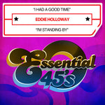 the album cover for Eddie Holloway - I Had a Good Time / I'm Standing By