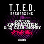 the album cover for Doctor Funnkenstein & Dj Cash Money - Scratchin to Funk