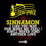 the album cover for Sinnamon - I Like Way (You Make Me Feel) / You'll Never Find